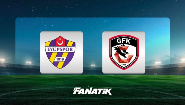 Eyüpspor – Gaziantep FK | CANLI